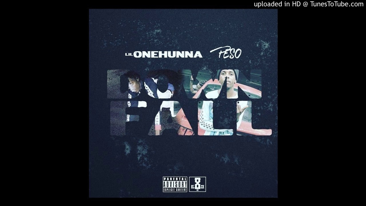 lil 1hunna ft.Peso- Downfall - YouTube