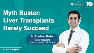Myth Vs. Fact Do Liver Transplants Really Work? Dr. Prashant Kadam Busts The Myths