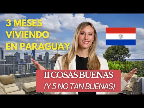 11 Surprising Advantages of Living in Paraguay 🇵🇾