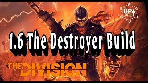1.6 The Destroyer Build Best PvP/PvE Dps - The Division