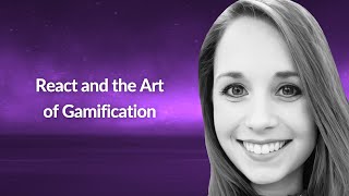 React and the Art of Gamification | Courtney Yatteau | Conf42 JavaScript 2024 Wealth