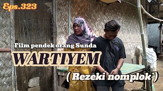 Download Lagu Film pendek orang Sunda||WARTIYEM ( REZEKI NOMPLOK ) EPS.323 #lucu #dramaid MP3 Download Lagu Film pendek orang Sunda||WARTIYEM ( REZEKI NOMPLOK ) EPS.323 #lucu #dramaid MP3