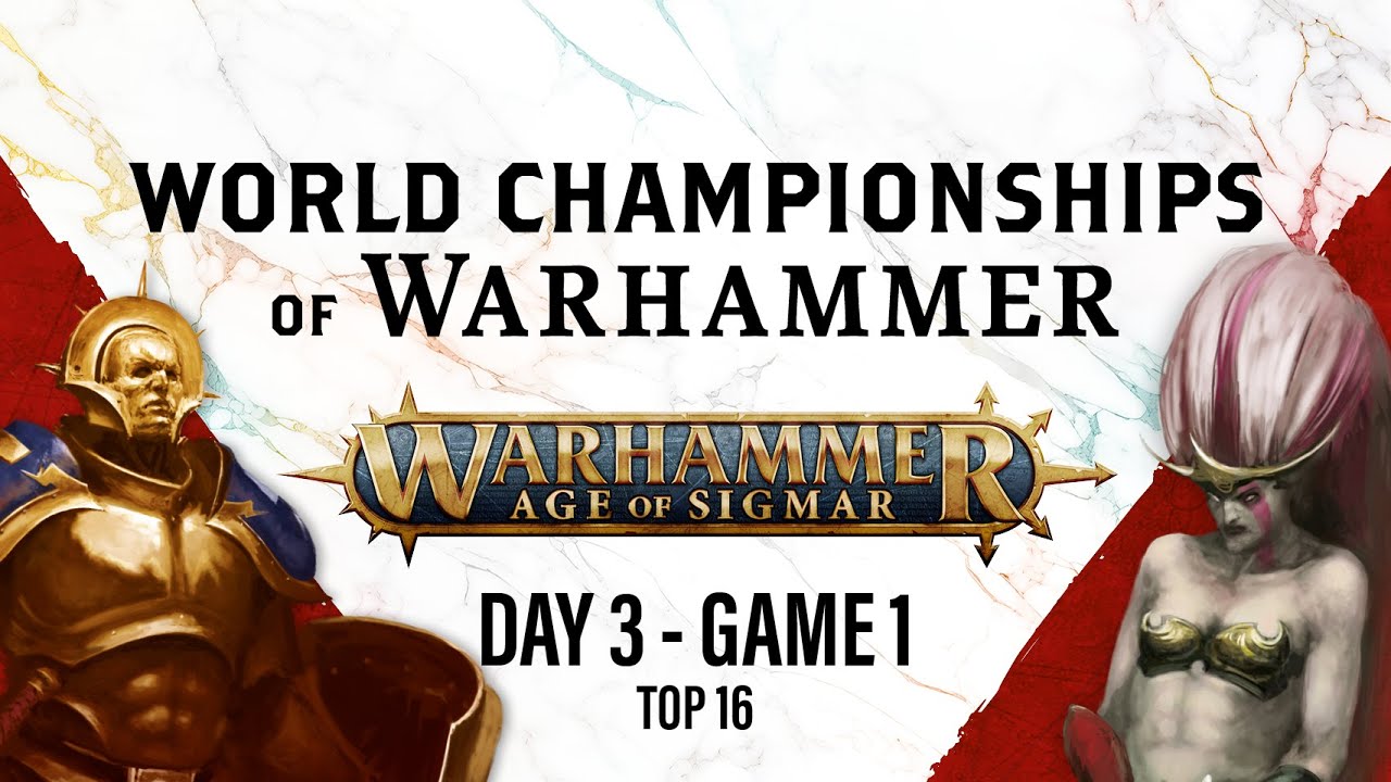 Age of Sigmar - Top 16 - World Championships of Warhammer: Daughters of Khaine vs Stormcast Eternals