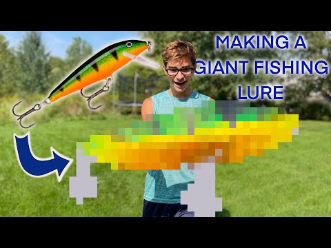 I Made a GIANT FISHING LURE 