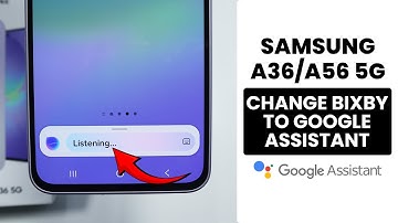 How to Change Bixby to Google Assistant in Samsung A36/A56