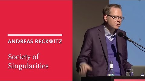 Andreas Reckwitz: Digitalisation and society of singularities