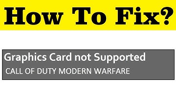 How To Fix Graphics Card Not Supported || CALL OF DUTY MODERN WARFARE