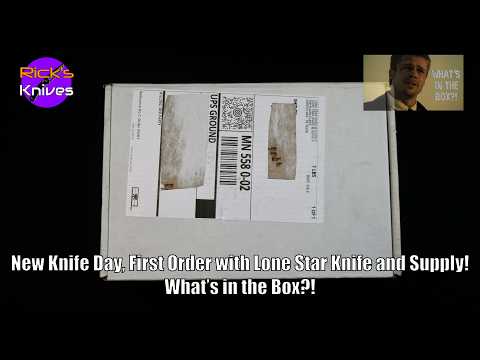 New Knife Day, First Order with Lone Star Knife and Supply! What’s in the Box?!