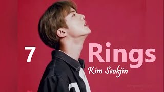 7 Rings - Kim Seokjin 'FMV'