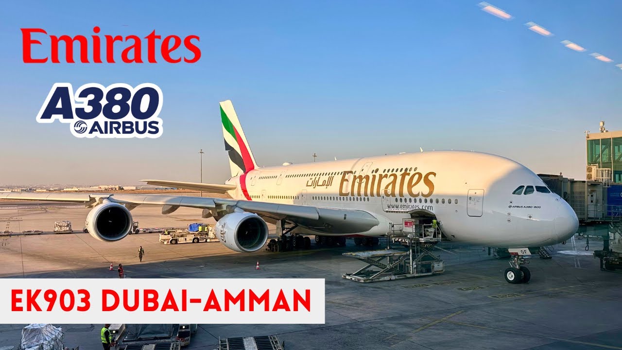 EMIRATES AIRBUS A380 • DUBAI TO AMMAN • ECONOMY CLASS • TRIPREPORT