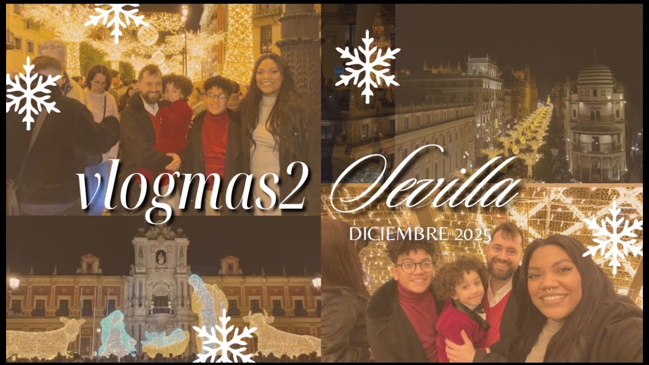 ASÍ VIVIMOS EL ALUMBRADO EN EL CENTRO DE SEVILLA,vlogmas2