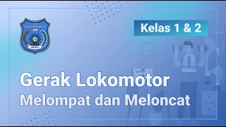 Gerak Lokomotor #3 -  Lompat dan Loncat | Kelas 1 & 2 SD