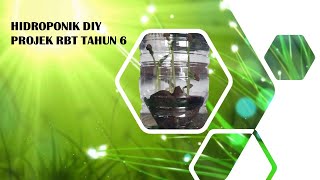 RBT TAHUN 6: PROJEK HIDROPONIK DIY RBT TAHUN 6: PROJEK HIDROPONIK DIY