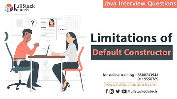 Limitation of default constructor | Java Interview Questions | Fullstack Edutech #java #interview