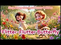 Flitter Flutter Butterfly Sing Along With Cute Puppy Kitten Popular English Nursery Rhymes mp3