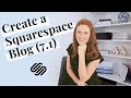 SQUARESPACE TUTORIAL: how to create a blog (7.1)