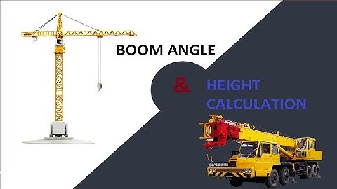 Boom Angle // Height Calculation // Crane Calculations