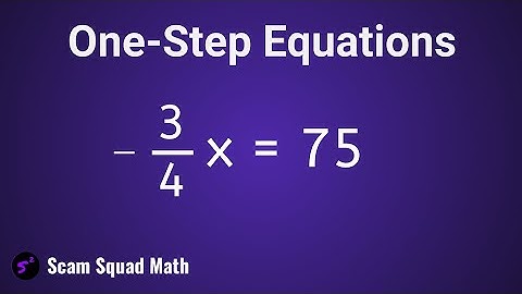 How to Solve One Step Equations with Fraction Coefficients
