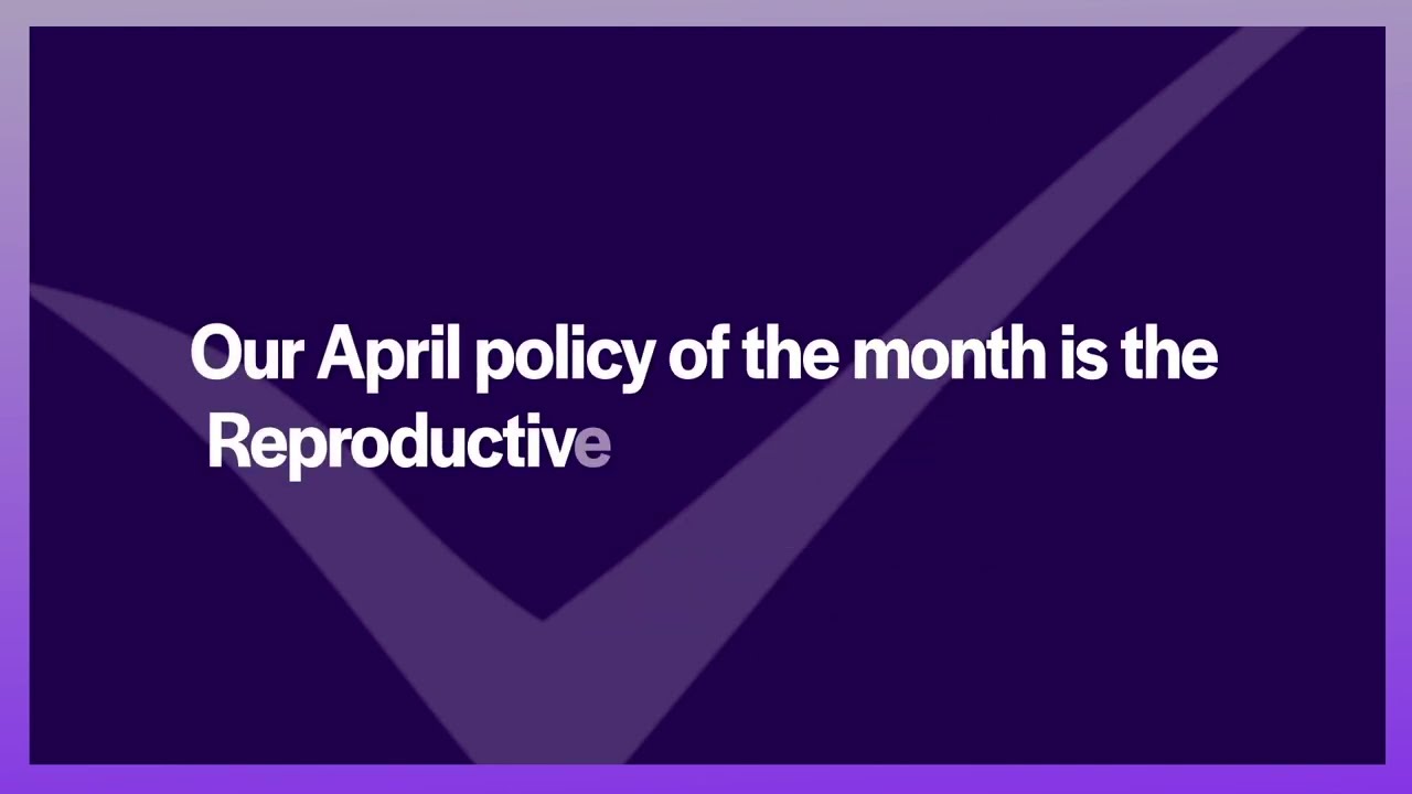 April policy of the month -- the Reproductive Freedom for All Act