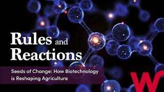 Seeds of Change: How Biotechnology is Reshaping Agriculture