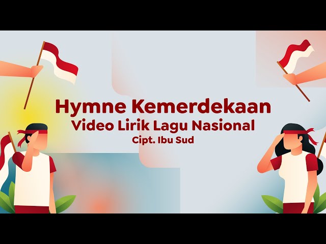 Video Lirik Lagu Wajib Nasional | Hymne Kemerdekaan class=