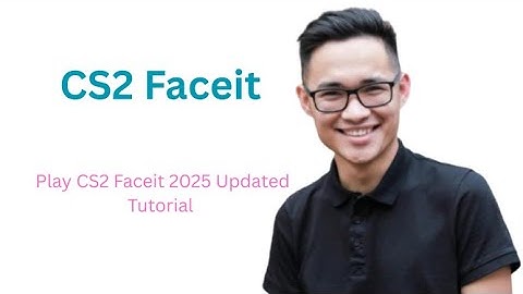How To Play CS2 Faceit 2025 Updated Tutorial