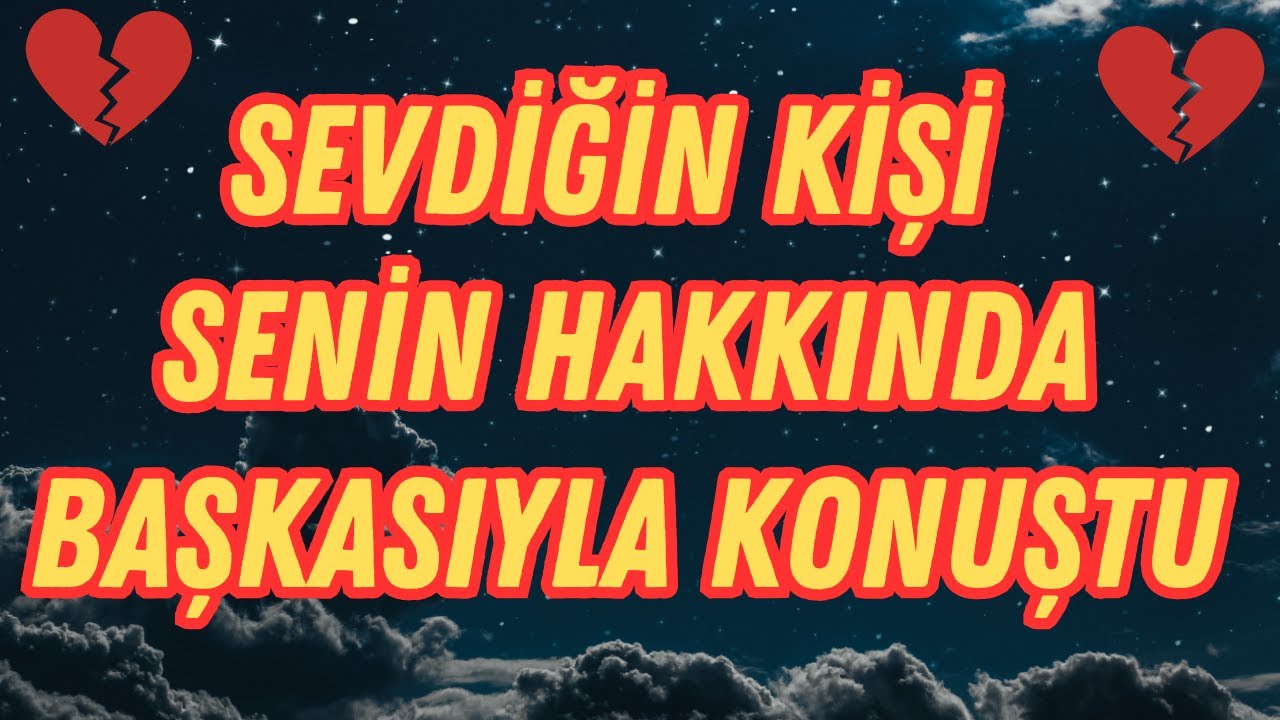 Melekler Diyor ki: Sevdiğin Kişi Senin Hakkında Biriyle Konuştu…