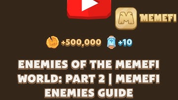 Enemies Of The Memefi World: Part 2 | Memefi Enemies Guide |Youtube Video Code Memefi Code 29 August