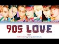 NCT U - '90's LOVE' lyrics (Color Coded Lyrics/Han/Rom/Eng)
