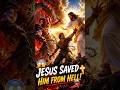 😱 The Devil Dragged Him To Hell... Then Jesus Appeared! ✝️🔥 #shorts