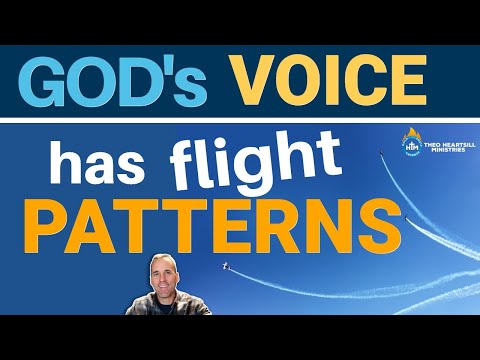 Recognizing God's voice – God's Voice has Patterns – Theo Heartsill 2019