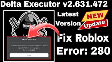 [Fix Roblox Error 280] {New Update} Delta Executor v635.590 (v106) Android Official Version (2024)