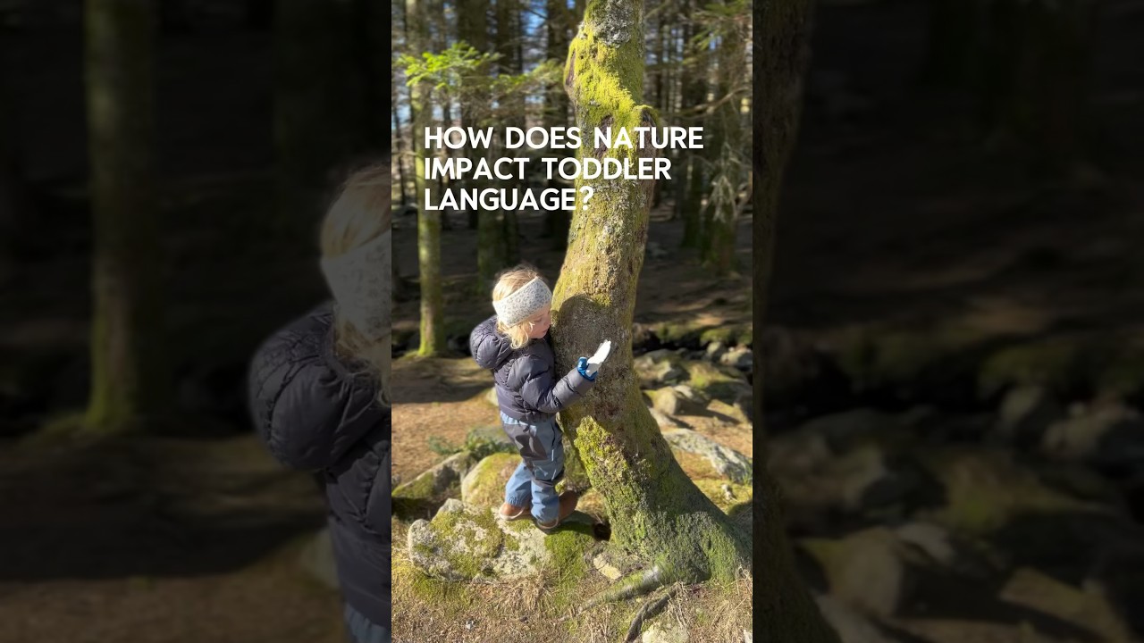 How NATURE impacts toddler’s language 🌲🧠