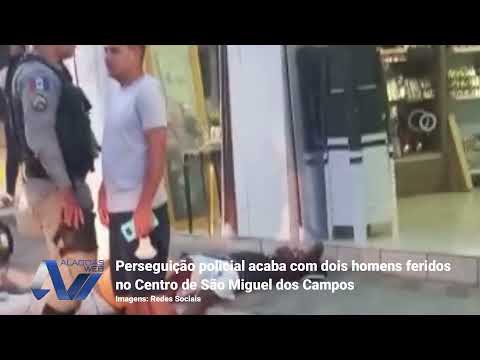 Perseguição policial acaba com dois homens feridos no Centro de São Miguel dos Campos