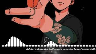 Dj haruskah aku jadi orang pertama remix