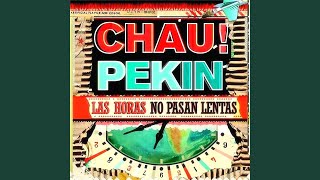 Video thumbnail of "Chau Pekin - Domingo"