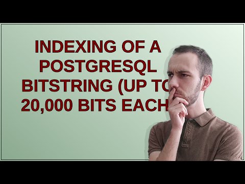 Dba: Indexing of a PostgreSQL bitstring (up to 20,000 bits each)