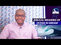 BIBLICAL MEANING OF OCEAN IN DREAMS I Dream About Ocean I