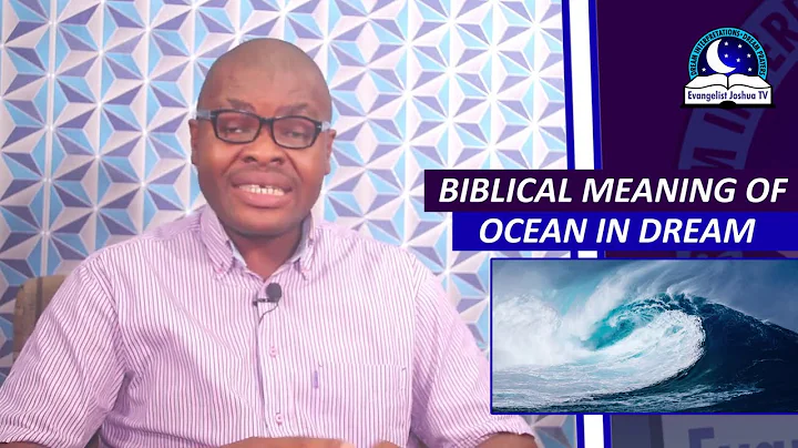 BIBLICAL MEANING OF OCEAN IN DREAMS I Dream About Ocean I - DayDayNews