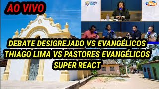 DEBATE THIAGO LIMA VS PASTORES EVANGÉLICOS BORA REAGIR