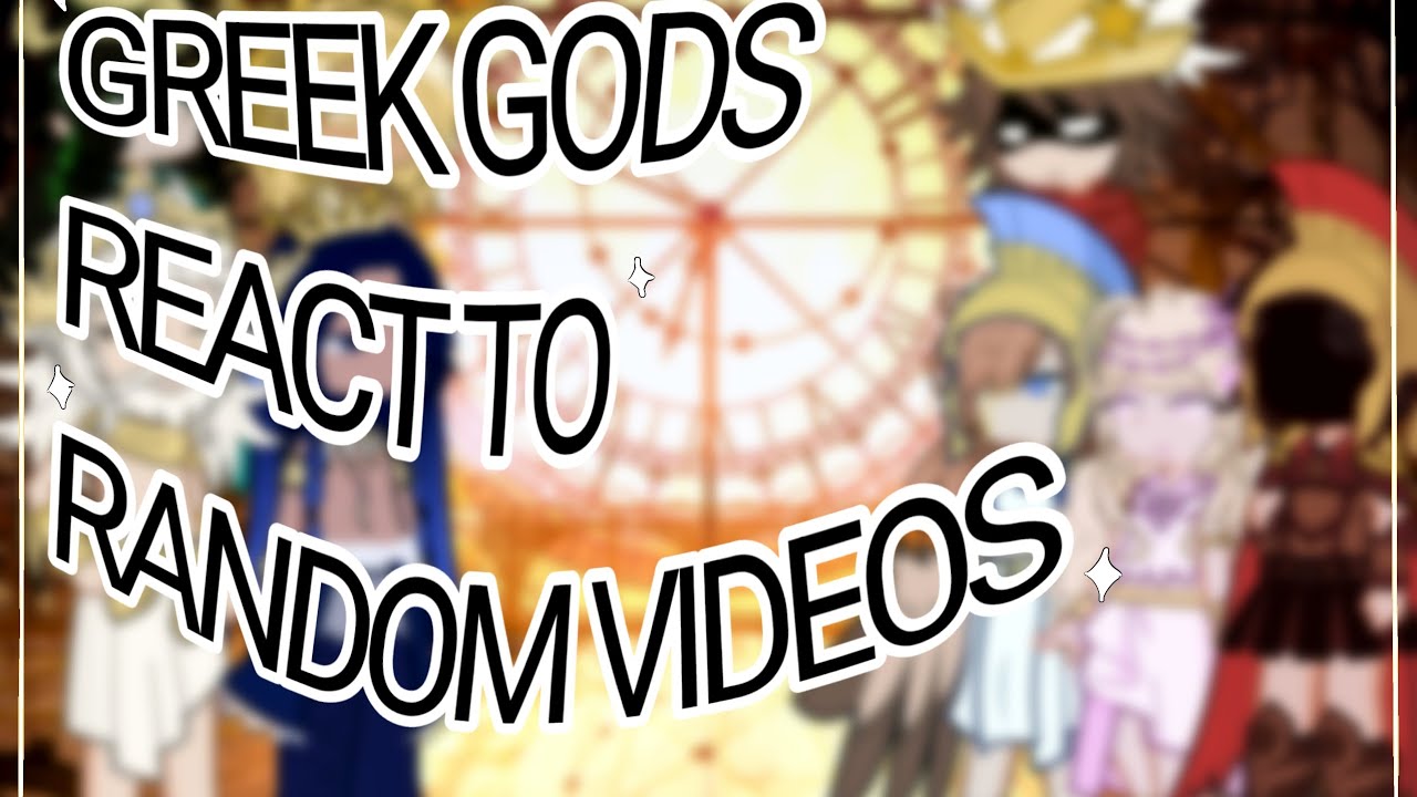 GREEK GODS REACT TO RANDOM VIDEOS || GACHA LIFE 2 || READ DESCRIPTION ||