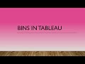 Bins in Tableau