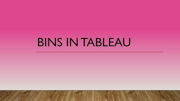 Bins in Tableau