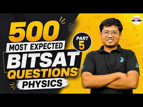 🚀 500 Most Expected BITSAT Questions Physics 🔥 Part 5 | Score High in BITSAT 2026 | Must Practice