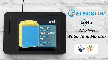 Wireless Water Tank Monitor Using @Elecrow   CrowPanel ESP32 S3 2.4” + LoRa Module + LVGL