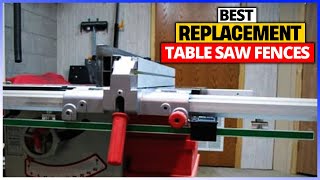 Best Replacement Table Saw Fences 2024[Top 6 Picks Reviewed]