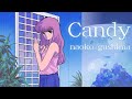 Candy / 具島直子 Official Lyric Video