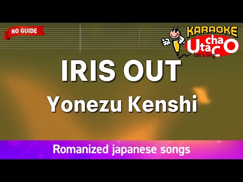 IRIS OUT – Yonezu Kenshi (Romaji Karaoke no guide)