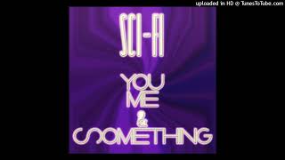 SCI - FI - You Me & Something (Radio Edit) 2003