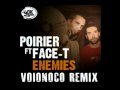 Poirier Feat Face T Enemies VoIoNoCo Remix Ok Dude Records mp3